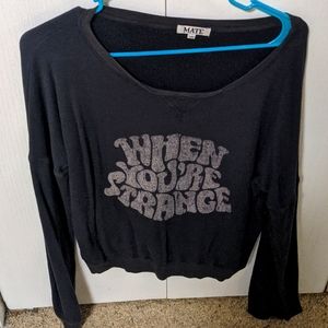 When youre strange sweatshirt